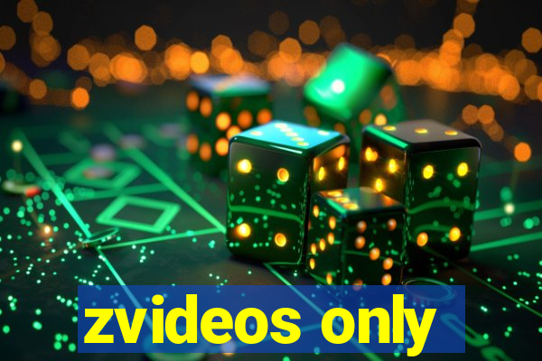 zvideos only